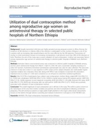 Image of Utilization of Dual Contraception method among Reproductive Age Women on Antiretroviral Therapy in selected Public Hospitals of Northern Ethiopia